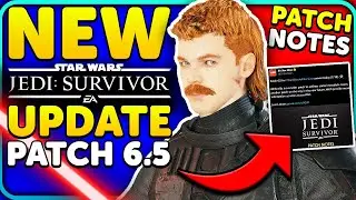NEW Star Wars Jedi Survivor Patch 6.5 UPDATE Patch Notes + Comparison!