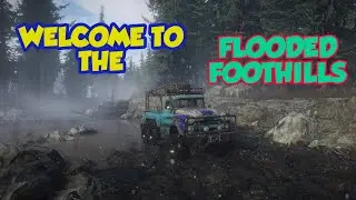 Welcome to the Flooded Foothills: SnowRunner