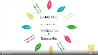 Le Festival Équilibre Gourmandise - Agence ELIJENCE, Savoir Vivre à la Bourguignonne -
