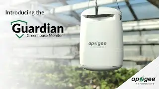 Apogee Guardian - The all-in-one greenhouse monitor from Apogee