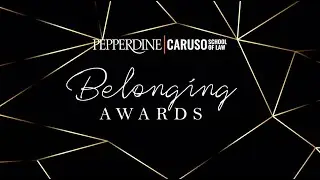 Pepperdine Caruso Belonging Awards 2022 Highlights
