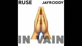 RUSE, JayRoddy - 'In Vain' (Official Audio)