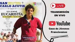 EUCARISTÍA SOLEMNE FIESTA DE CARLO ACUTIS