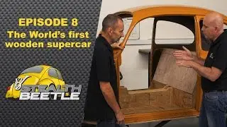 V8stealthbeetle Episode 8: The World's first wooden supercar