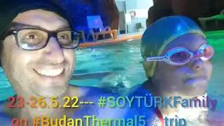 23-26.5.22--- #SOYTÜRKFamily on #BudanThermal5☆ trip