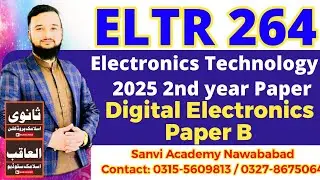 ELTR-264 Paper B 2025| Digital Electronics paper B 2025| Electronics Technology 2nd year paper 2025