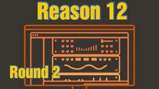 Reason 12 Round 2