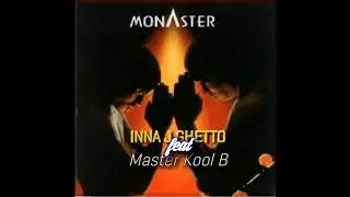 Monaster ft Master Kool_B Inna J Ghetto