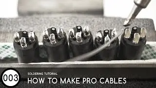 #003 Soldering Tutorial - How to make pro grade cables!