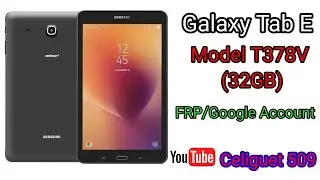 Samsung Galaxy Tab E Sm-T378V  FRP Google Account  / Google Lock  Android 7.1.1