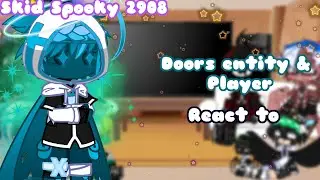 ||GC||Doors entity & Player||react to