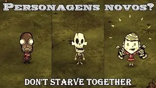 Possible New Characters for Don't Starve Together