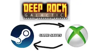 How to automatically move saves from Xbox to Steam and Steam to Xbox (Deep Rock Galactic)
