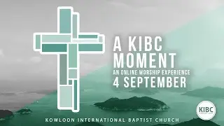 A KIBC Moment | Episode 2: Stepping into a New Term | September 4, 2020