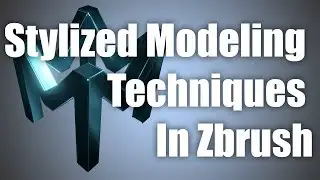 Stylized Modeling Techniques In Zbrush