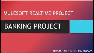 Mulesoft RealTime Project - Session06 - Banking Domain 20220710 215940 Meeting Recording
