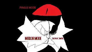 PINGUS MODE | mirror mode sonic cover (+ flp)
