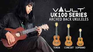 Vault UK-100 Series Arched Back Ukuleles