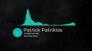 [NO COPYRIGHT]▶️🚩 Forget Me Not - Patrick Patrikios🚩▶️