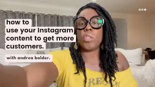 3 Tips For Using Your Instagram Content To Get More Customers + Clients