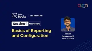 Session 1: Basics of Reporting and Configuration | Malayalam | India