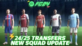 24/25 New Transfers Squad Update For FC24  (New Transfers, Managers)