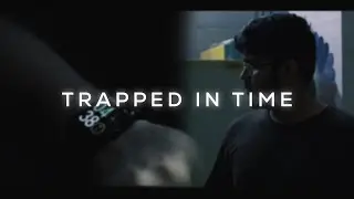 Trapped In Time - Cinematic Short Film - JR Bhuiyan