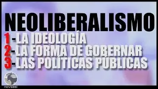 Neoliberalismo: la ideología, el desgobierno, las antipolíticas públicas