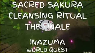 SACRED SAKURA CLEANSING RITUAL (THE FINALE) | INAZUMA WORLD QUEST - Genshin Impact