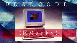 Deadcode - Murky