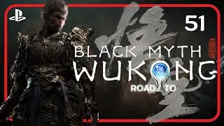 BLACK MYTH WUKONG ❑ 51 – NG+ IT'S INCREDIBLY EASY ❌Road 2 Platinum❌ PS5 FULL GAMEplay Walkthrough