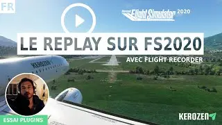 TES VOLS EN REPLAY SUR FS2020 AVEC FLIGHT RECORDER !