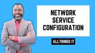 Network Service Config - How to Configure Your Network Service