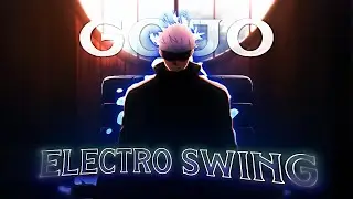 Gojo - Electro Swing [Edit/AMV] Quick!
