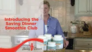 Introducing the Saving Dinner Smoothie Club!