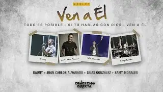 Todo es posible - Si tu hablas con Dios - Ven a Él - (Medley / himnos) Dauny + Juan Carlos Alvarado