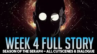Season of the Seraph Complete Story [Week 4] - All Dialogue, Cinematics & Cutscenes Destiny 2