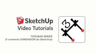 TOOLBAR SERIES - o comando DIMENSION do SketchUp