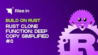 Rust Clone Function: Deep Copy Simplified #8 | Build on Rust