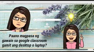 Paano magpasa ng gawain sa Google Classroom gamit ang desktop o laptop