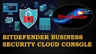 Bitdefender Gravityzone Business Security Cloud | Setting-Up and Installation of Endpoint Anti-Virus