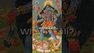 Goddess Kali: She Looks Evil But She's Not!