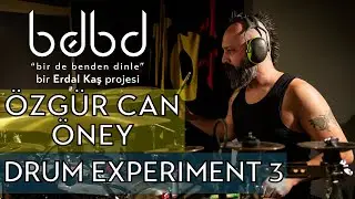 Özgür Can Öney - Drum Experiment 3 (Bir de Benden Dinle) Star Dance