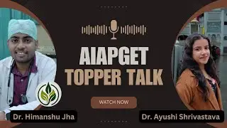 Toppers Talks with Dr Ayushi Shrivastava | AIAPGET 2024 AIR 56 | Ayurveda Siddhi