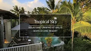 Relax and unwind at Bali's Wapa Di Ume Resort with Tropical Sky