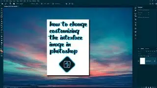 How To Change Costomizing  interface  image in Photoshop   EFECTOS