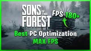 BEST Sons of the Forest Optimization Guide | Max FPS | Best Settings