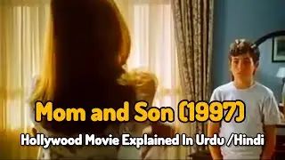 Mom and Son (1997) Hollywood Movie Explained In Urdu/Hindi | Full Story Recap