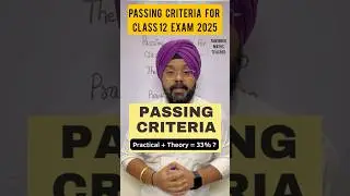 PASSING CRITERIA FOR CLASS 12 BOARD EXAM 2025 