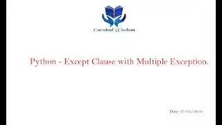 118 - Python -  Exception Handling -  Except Clause with Multiple Exception Type!